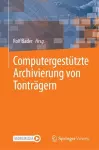 Computergestützte Archivierung von Tonträgern cover