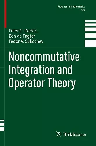 Noncommutative Integration and Operator Theory cover