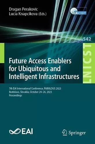 Future Access Enablers for Ubiquitous and Intelligent Infrastructures cover