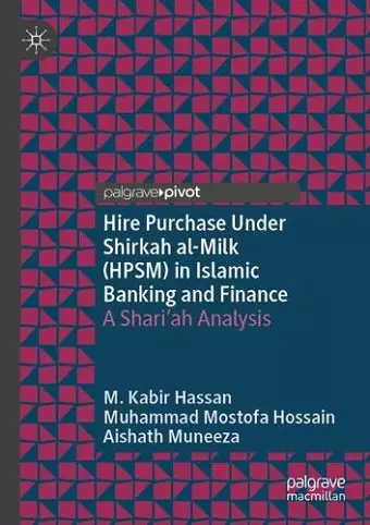 Hire Purchase Under Shirkah al-Milk (HPSM) in Islamic Banking and Finance cover