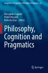 Philosophy, Cognition and Pragmatics cover