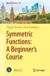 Symmetric Functions: A Beginner's Course cover