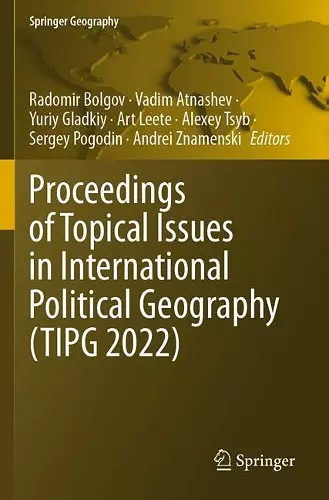 Proceedings of Topical Issues in International Political Geography (TIPG 2022) cover