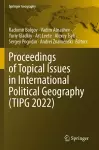 Proceedings of Topical Issues in International Political Geography (TIPG 2022) cover