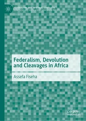 Federalism, Devolution and Cleavages in Africa cover