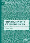 Federalism, Devolution and Cleavages in Africa cover