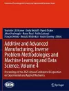 Additive and Advanced Manufacturing, Inverse Problem Methodologies and Machine Learning and Data Science, Volume 4 cover