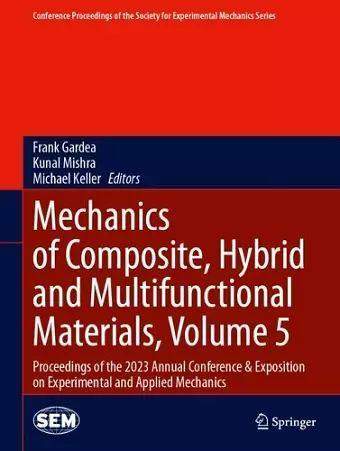 Mechanics of Composite, Hybrid and Multifunctional Materials, Volume 5 cover