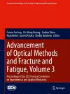 Advancement of Optical Methods and Fracture and Fatigue, Volume 3 cover