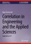 Correlation in Engineering and the Applied Sciences cover