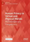Human Privacy in Virtual and Physical Worlds cover