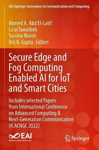 Secure Edge and Fog Computing Enabled AI for IoT and Smart Cities cover