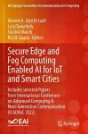Secure Edge and Fog Computing Enabled AI for IoT and Smart Cities cover