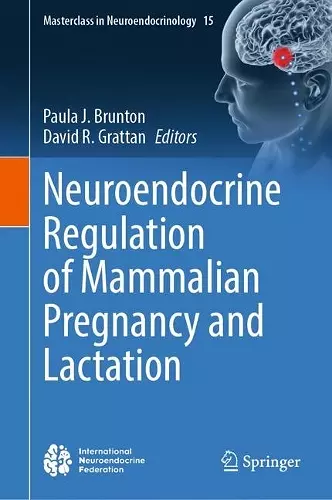 Neuroendocrine Regulation of Mammalian Pregnancy and Lactation cover