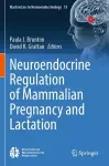 Neuroendocrine Regulation of Mammalian Pregnancy and Lactation cover