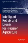 Intelligent Robots and Drones for Precision Agriculture cover