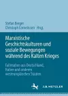 Marxistische Geschichtskulturen und soziale Bewegungen während des Kalten Krieges cover