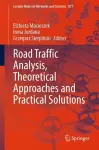 Road Traffic Analysis, Theoretical Approaches and Practical Solutions cover