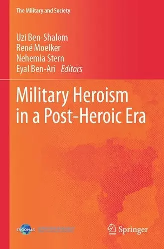 Military Heroism in a Post-Heroic Era cover