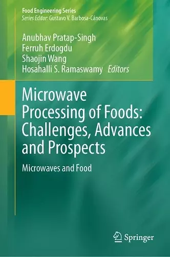 Microwave Processing of Foods: Challenges, Advances and Prospects cover