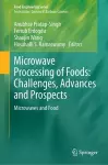 Microwave Processing of Foods: Challenges, Advances and Prospects cover