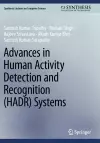 Advances in Human Activity Detection and Recognition (HADR) Systems cover