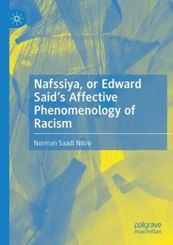 Nafssiya, or Edward Said's Affective Phenomenology of Racism cover