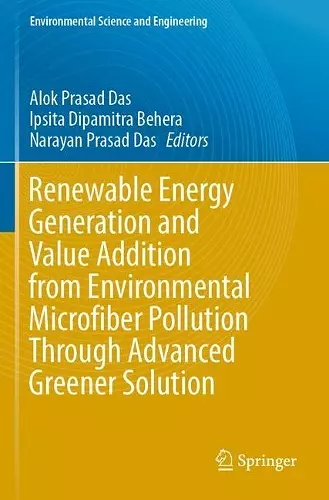 Renewable Energy Generation and Value Addition from Environmental Microfiber Pollution Through Advanced Greener Solution cover