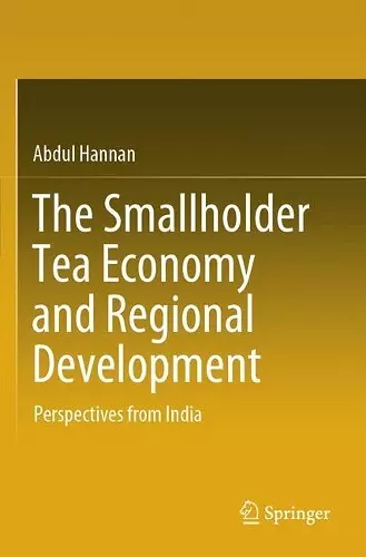The Smallholder Tea Economy and Regional Development cover