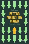 Betting Against the Crowd cover