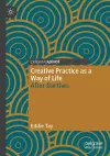 Creative Practice as a Way of Life cover