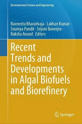 Recent Trends and Developments in Algal Biofuels and Biorefinery cover