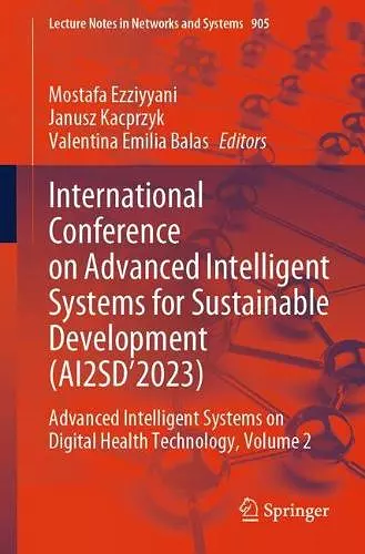 International Conference on Advanced Intelligent Systems for Sustainable Development (AI2SD’2023) cover