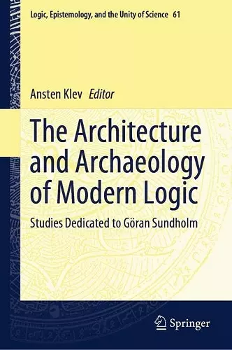 The Architecture and Archaeology of Modern Logic cover