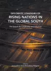 Diplomatic Strategies of Rising Nations in the Global South cover
