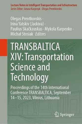 TRANSBALTICA XIV: Transportation Science and Technology cover