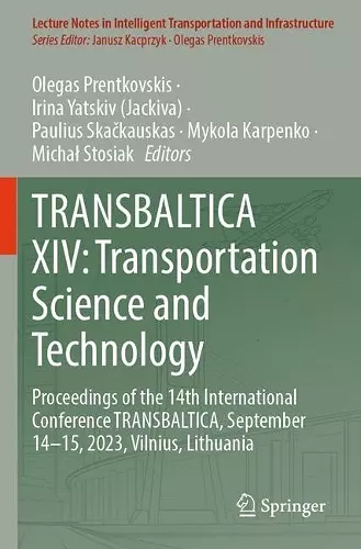 TRANSBALTICA XIV: Transportation Science and Technology cover