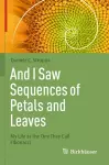 And I Saw Sequences of Petals and Leaves cover