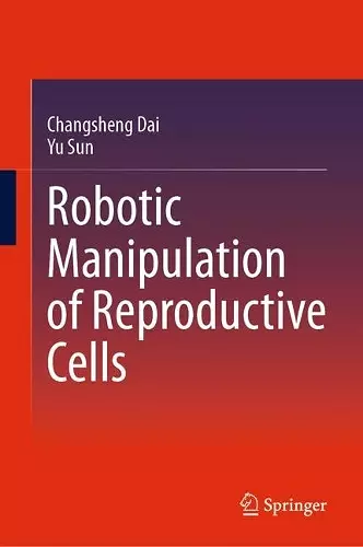 Robotic Manipulation of Reproductive Cells cover