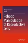 Robotic Manipulation of Reproductive Cells cover