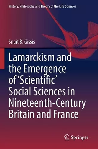 Lamarckism and the Emergence of 'Scientific' Social Sciences in Nineteenth-Century Britain and France cover