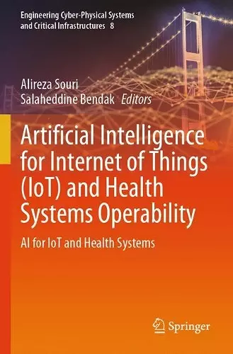 Artificial Intelligence for Internet of Things (IoT) and Health Systems Operability cover