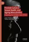 Prostate Cancer, Sexual Health, and Ageing Masculinities cover