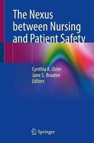 The Nexus between Nursing and Patient Safety cover