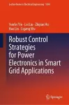 Robust Control Strategies for Power Electronics in Smart Grid Applications cover