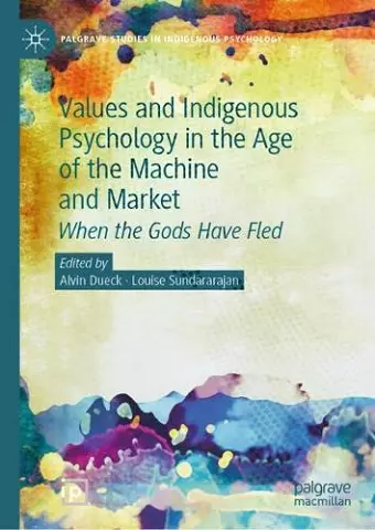 Values and Indigenous Psychology in the Age of the Machine and Market cover