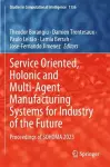 Service Oriented, Holonic and Multi-Agent Manufacturing Systems for Industry of the Future cover