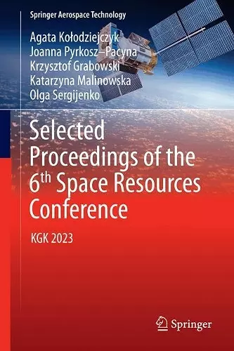 Selected Proceedings of the 6th Space Resources Conference cover