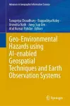 Geo-Environmental Hazards using AI-enabled Geospatial Techniques and Earth Observation Systems cover