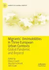 Migrants’ (Im)mobilities in Three European Urban Contexts cover